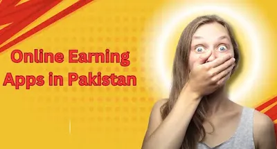 Online Earning Apps in Pakistan 2025 Without Investment