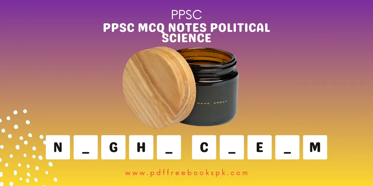 PPSC MCQ Notes for Political Science Exam PDF