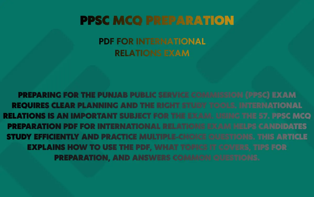 PPSC MCQ Preparation PDF for International Relations Exam
