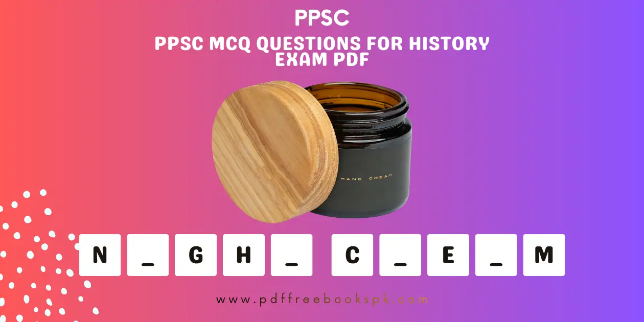 PPSC MCQ Questions for History Exam PDF