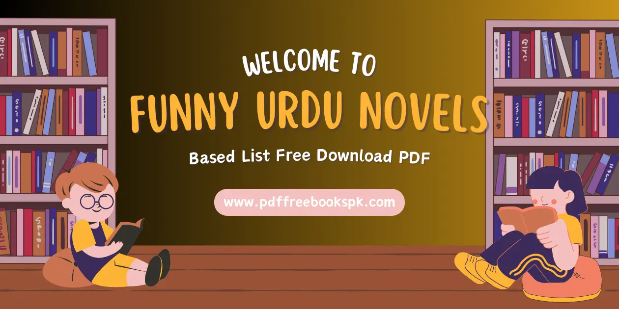Funny Urdu Novels Based List Free Download PDF