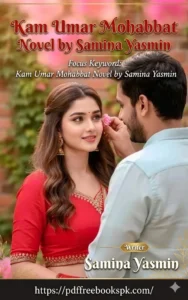 Kam Umar Mohabbat Novel by Samina Yasmin