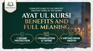 Ayat ul Kursi Benefits and Full Meaning